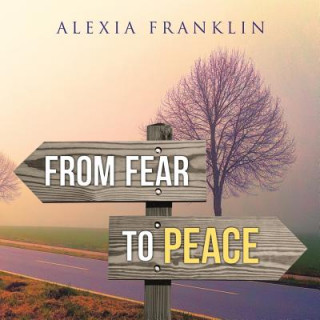 Książka From Fear to Peace Alexia Franklin