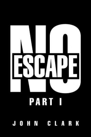 Knjiga No Escape John Clark