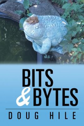 Knjiga Bits & Bytes Doug Hile