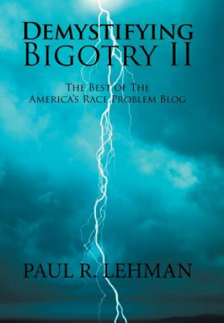 Kniha Demystifying Bigotry Ii Paul R Lehman