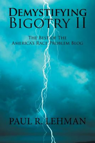 Kniha Demystifying Bigotry Ii Paul R Lehman