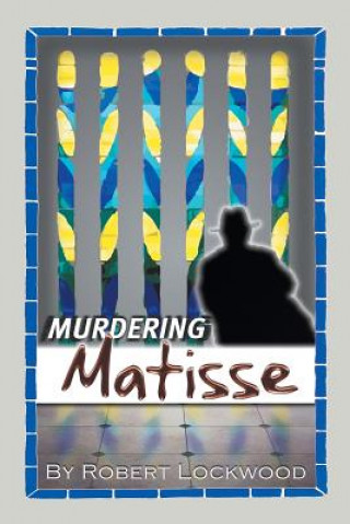 Carte Murdering Matisse Robert Lockwood