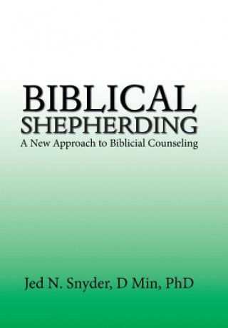 Βιβλίο Biblical Shepherding Jed Snyder