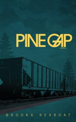 Książka Pine Gap Brooks Rexroat