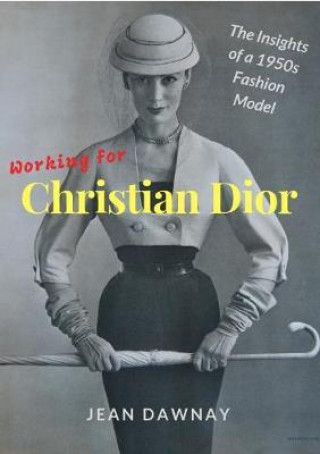 Kniha Working for Christian Dior Jean Dawnay