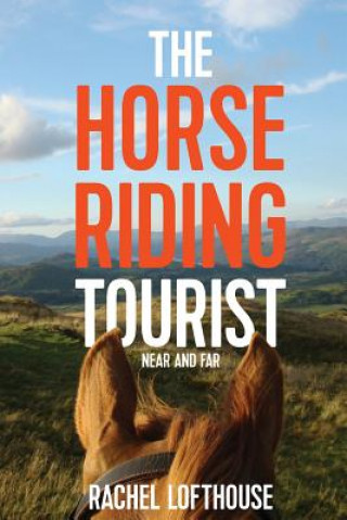 Kniha Horse Riding Tourist Rachel Lofthouse