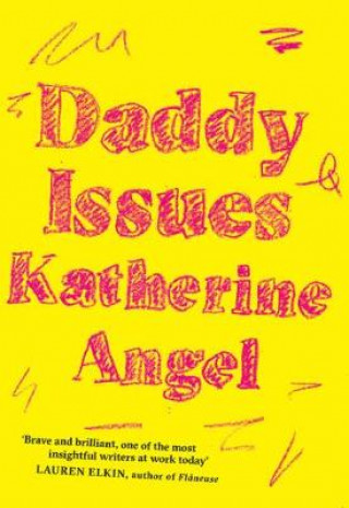 Książka Daddy Issues Katherine Angel