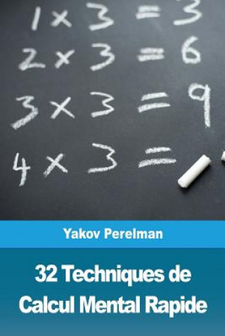 Kniha 32 Techniques de Calcul Mental Rapide YAKOV PERELMAN