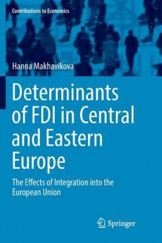 Könyv Determinants of FDI in Central and Eastern Europe Hanna Makhavikova