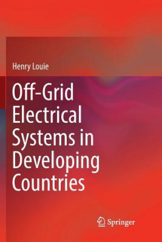 Book Off-Grid Electrical Systems in Developing Countries Henry Louie