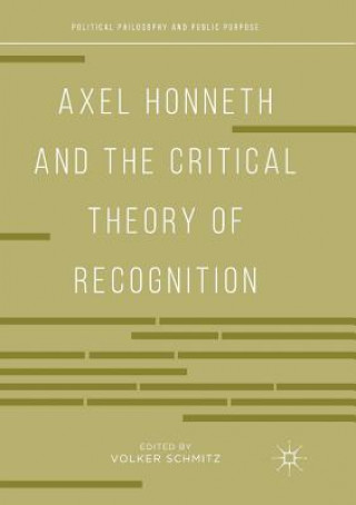 Книга Axel Honneth and the Critical Theory of Recognition Volker Schmitz