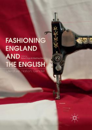 Knjiga Fashioning England and the English Matthias Heim