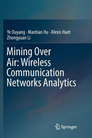 Boek Mining Over Air: Wireless Communication Networks Analytics Ye Ouyang