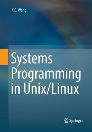 Carte Systems Programming in Unix/Linux K C Wang