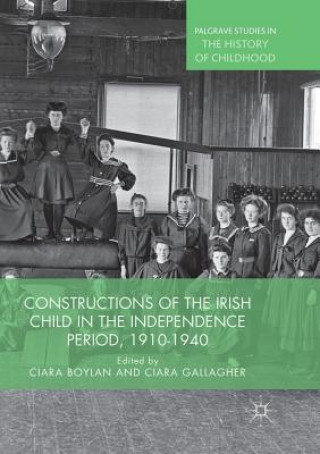 Книга Constructions of the Irish Child in the Independence Period, 1910-1940 