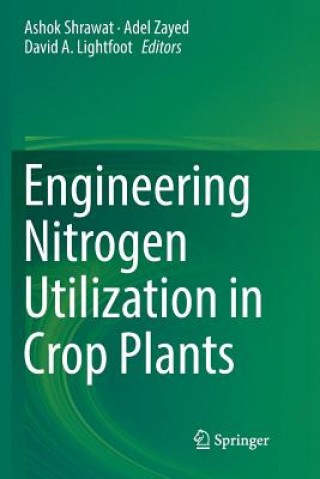 Buch Engineering Nitrogen Utilization in Crop Plants David A. Lightfoot