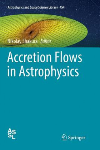Knjiga Accretion Flows in Astrophysics Nikolay Shakura