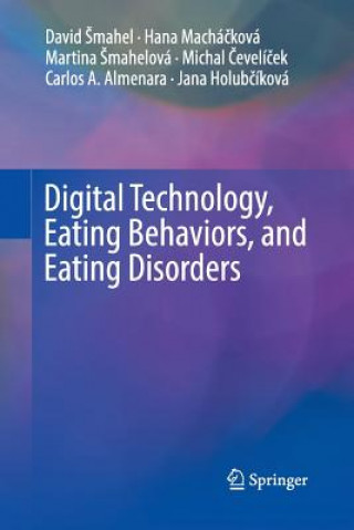 Kniha Digital Technology, Eating Behaviors, and Eating Disorders DAVID MAHEL