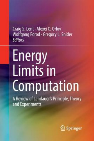 Knjiga Energy Limits in Computation Craig S. Lent