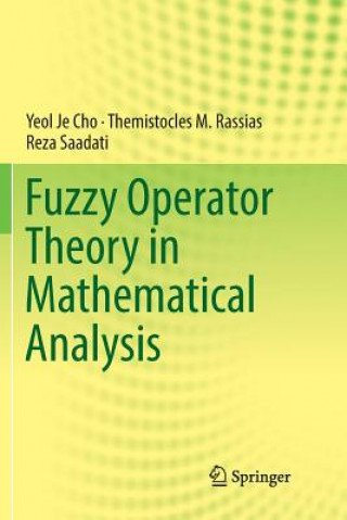 Kniha Fuzzy Operator Theory in Mathematical Analysis YEOL JE CHO