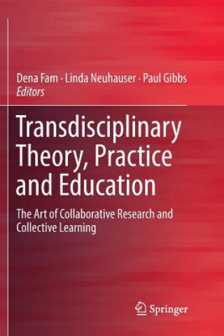 Книга Transdisciplinary Theory, Practice and Education Paul Gibbs