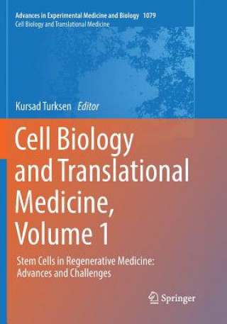 Carte Cell Biology and Translational Medicine, Volume 1 Kursad Turksen