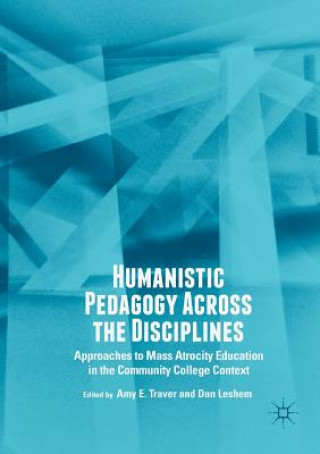 Book Humanistic Pedagogy Across the Disciplines AMY E. TRAVER