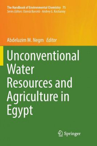 Knjiga Unconventional Water Resources and Agriculture in Egypt Abdelazim M. Negm