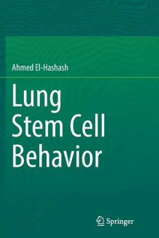 Könyv Lung Stem Cell Behavior Ahmed El-Hashash