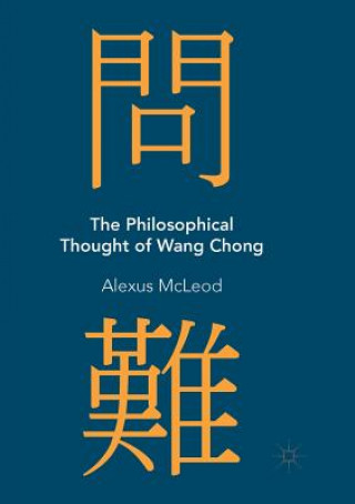 Kniha Philosophical Thought of Wang Chong Alexus McLeod