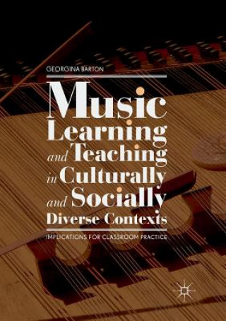 Książka Music Learning and Teaching in Culturally and Socially Diverse Contexts Georgina Barton