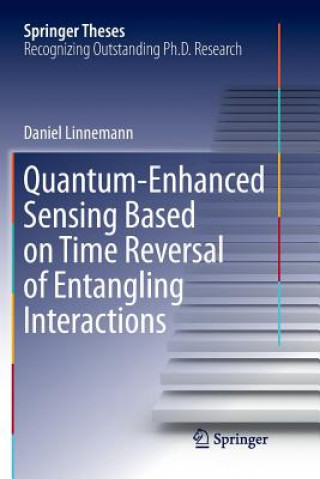 Carte Quantum-Enhanced Sensing Based on Time Reversal of Entangling Interactions Daniel Linnemann