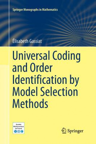 Kniha Universal Coding and Order Identification by Model Selection Methods Elisabeth Gassiat