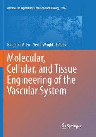 Könyv Molecular, Cellular, and Tissue Engineering of the Vascular System 