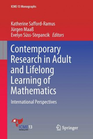 Könyv Contemporary Research in Adult and Lifelong Learning of Mathematics Katherine Safford-Ramus