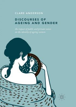 Книга Discourses of Ageing and Gender Clare Anderson