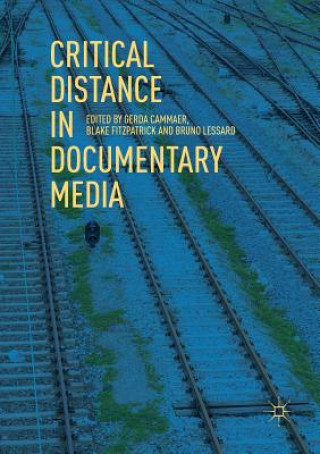 Könyv Critical Distance in Documentary Media 