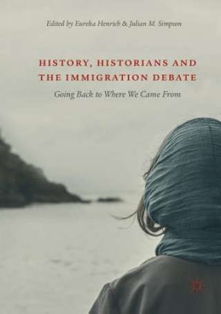 Carte History, Historians and the Immigration Debate 