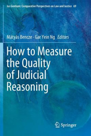 Kniha How to Measure the Quality of Judicial Reasoning Gar Yein Ng