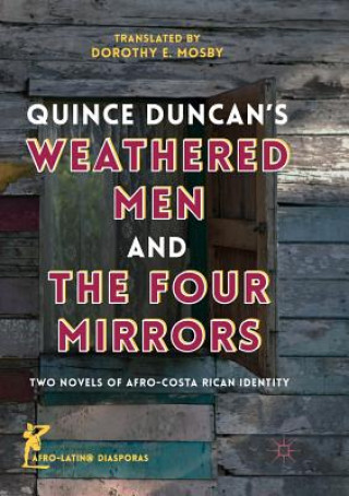 Könyv Quince Duncan's Weathered Men and The Four Mirrors Dorothy E Mosby