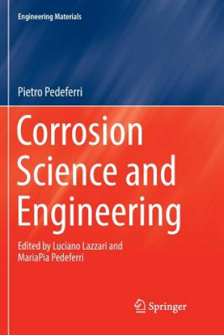 Kniha Corrosion Science and Engineering Pietro Pedeferri