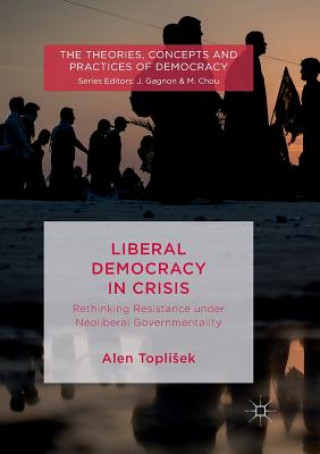 Könyv Liberal Democracy in Crisis Alen Toplisek