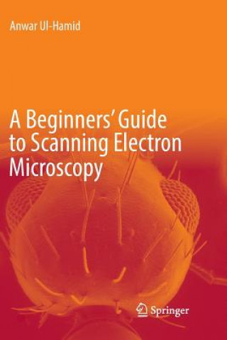 Carte Beginners' Guide to Scanning Electron Microscopy Anwar UL-Hamid