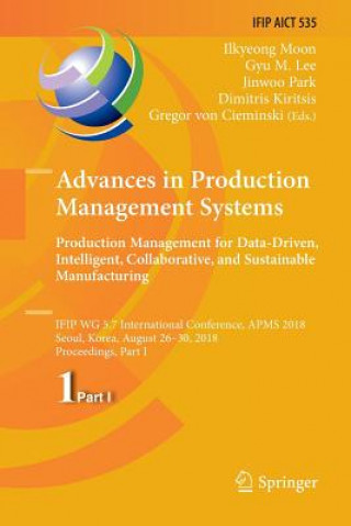 Book Advances in Production Management Systems. Production Management for Data-Driven, Intelligent, Collaborative, and Sustainable Manufacturing Dimitris Kiritsis