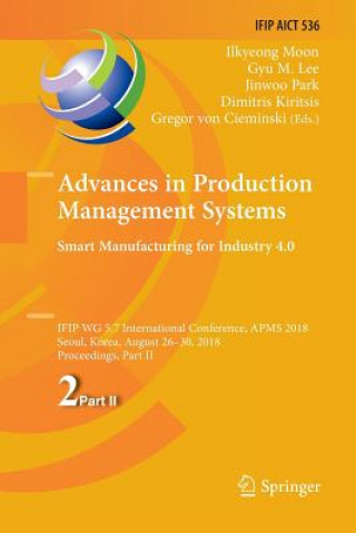 Kniha Advances in Production Management Systems. Smart Manufacturing for Industry 4.0 Dimitris Kiritsis