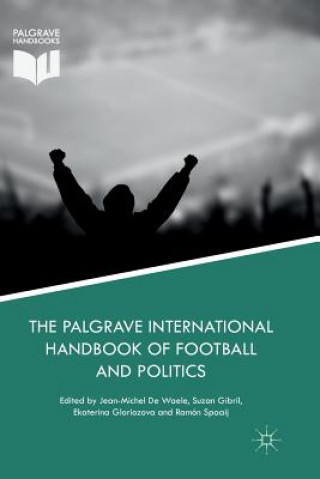 Könyv Palgrave International Handbook of Football and Politics Jean-Michel De Waele