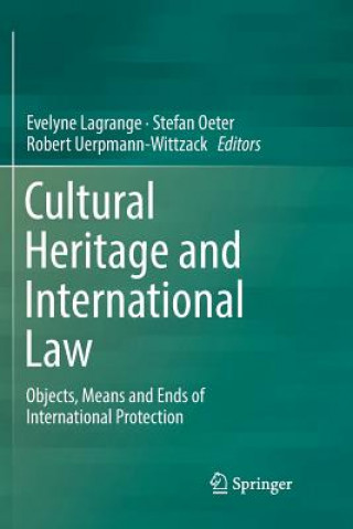 Kniha Cultural Heritage and International Law Evelyne Lagrange