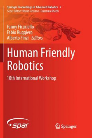 Könyv Human Friendly Robotics Fanny Ficuciello