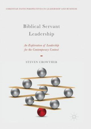 Kniha Biblical Servant Leadership Steven Crowther