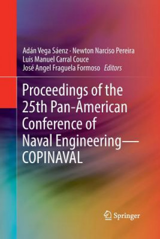 Könyv Proceedings of the 25th Pan-American Conference of Naval Engineering-COPINAVAL Luis Manuel Carral Couce
